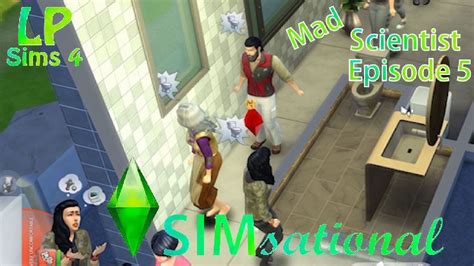 Simsational Lets Play The Sims 4 The Mad Scientist Episode 5 Sims 4