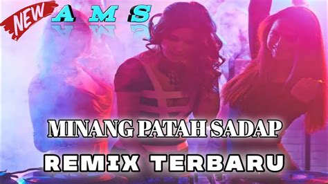 Lagu Joget Minang Patah Sadap Remix Terbaru Youtube