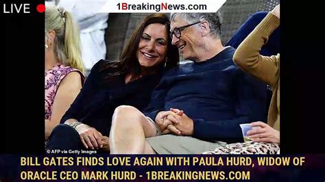 Bill Gates Finds Love Again With Paula Hurd Widow Of Oracle CEO Mark