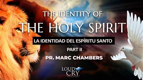 IS THE HOLY SPIRIT GOD ES EL ESPIRÍTU SANTO DIOS Pr Marc Chambers