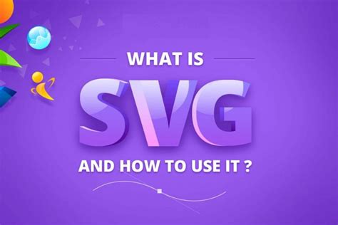 What Is SVG Advantages Disadvantages And Benefits Of Using SVG