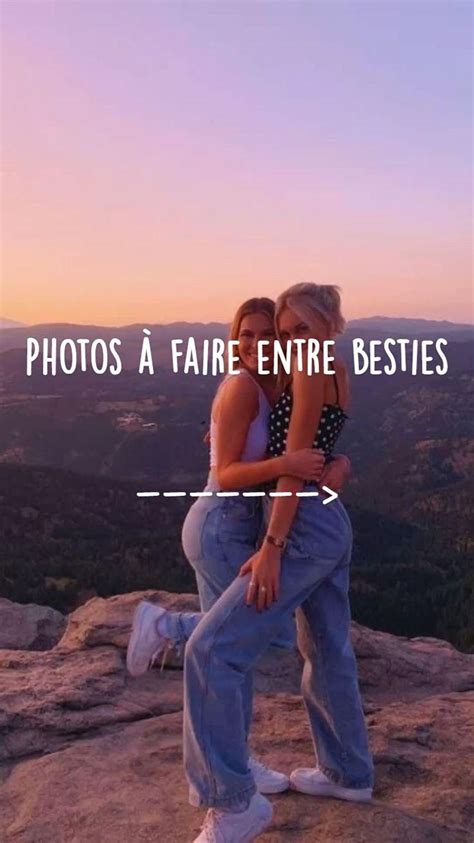 Photos à Faire Entre Besties Photographie Meilleur Ami Idée Photo