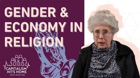 Religious Ideas Of Gender In Different Economic Systems Capitalism Hits Home Youtube