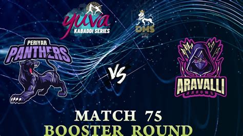 Booster Round Periyar Panthers Vs Aravalli Arrows Match Yuva