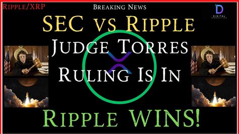 Ripplexrp Secvsripple Judge Torres Rules Split Decisionripple Wins