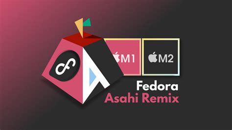 Fedora Asahi Remix Delivers Major Improvements