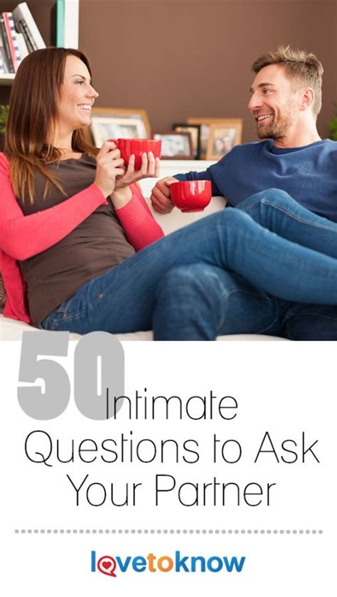 57 Intimate Questions To Ask Your Partner Lovetoknow Intimate