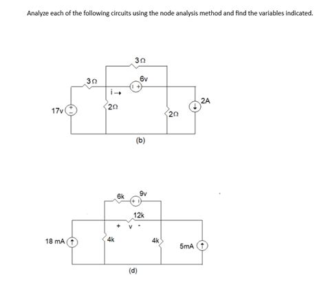 Solved Analyze Each Of The Following Circuits Using The Node