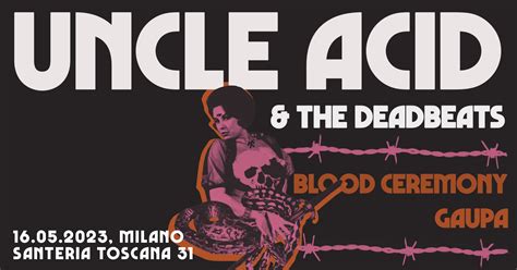 Uncle Acid The Deadbeats In Concerto Santeria S P A