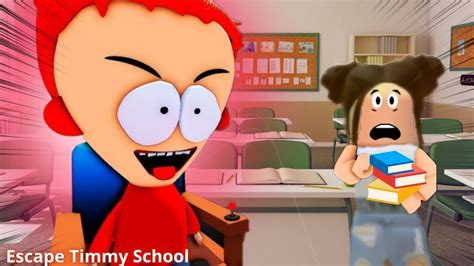 TIVE QUE ESCAPAR DA ESCOLA DO TIMMY ROBLOX YouTube