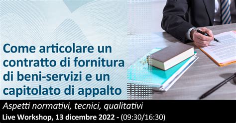 Come Articolare Un Contratto Di Fornitura Di Beni Servizi E Un Capitolato Di Appalto 131222