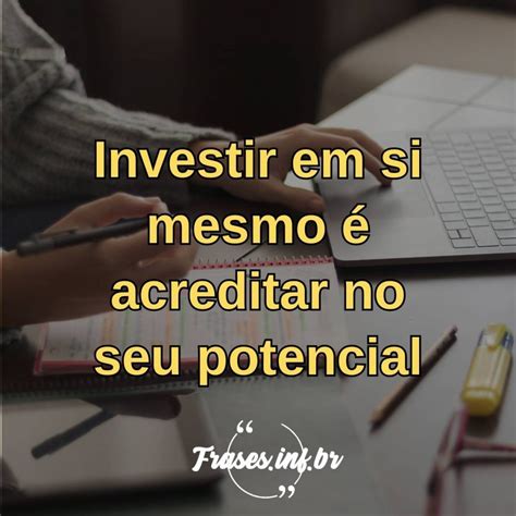 60 Frases Sobre Investimento Para Te Motivar Nos Negócios