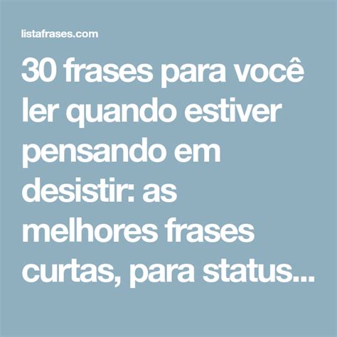 30 frases para você ler quando estiver pensando em desistir as