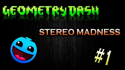 Geometry Dash Stereo Madness 100 1 Youtube