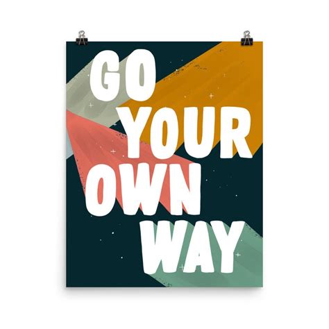 Go Your Own Way Digital Download Art Print Poster Wall Art Etsy