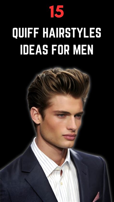 Unlock Your Best Look: 15 Quiff Hairstyles That Demand Attention