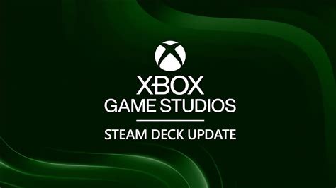 Xbox Reveals Its ‘steam Deck Verified Titles And List Of Unsupported