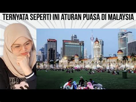 Orang Indonesia Terkejut Mendengar Aturan Puasa Di Malaysia Youtube