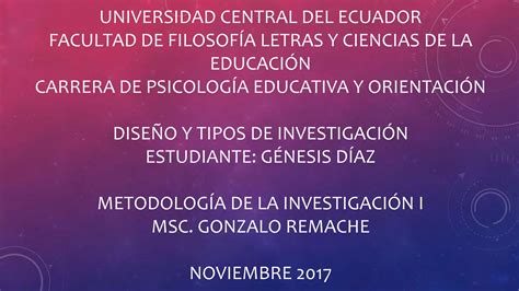 Uce Tipos Y Diseños De Investigación Noviembre 2017 Ppt