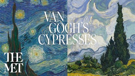 Exhibition Tourvan Gogh S Cypresses Met Exhibitions Youtube