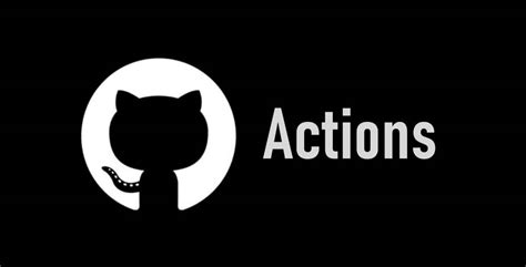 GitHub Launches Actions A Workflow Automating Tool For Developers