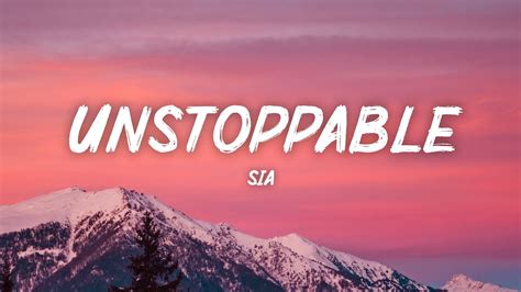 Sia Unstoppable Lyrics YouTube