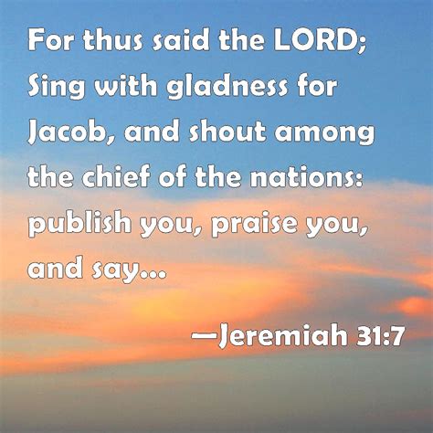 Jeremiah 31 7 For Thus Said The LORD Sing With Gladness For Jacob And