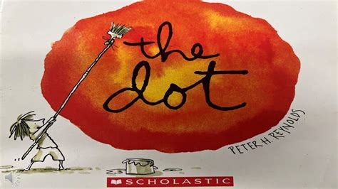 The Dot By Peter H Reynolds Readaloud Youtube