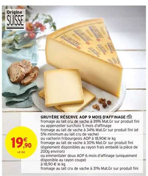 Promo Gruyère Réserve Aop 9 Mois D affinage chez Intermarché Hyper