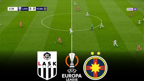 Live Lask Linz Vs Fcsb Uefa Europa League Play Off