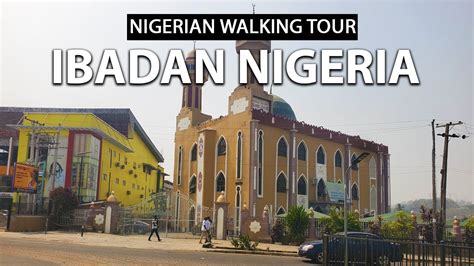 Ibadan Nigeria - Walking Tour of Nigeria's Largest City - YouTube