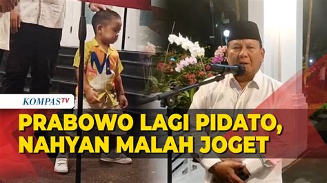 Momen Nahyan Asyik Joget Di Depan Prabowo Yang Sedang Pidato YouTube