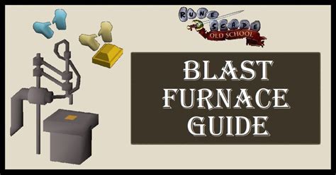 Osrs Blast Furnace Guide Strategy Experience Rates