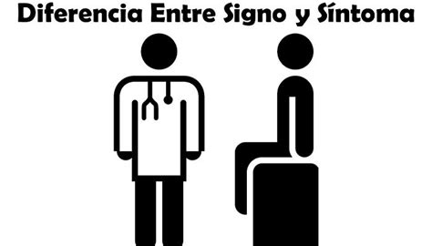 Diferencia entre Signo y Síntoma