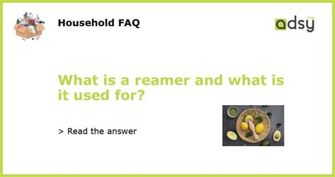 What is a reamer and what is it used for?