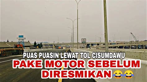 Uji Coba Tol Cisumdawu Dari Gto Jatinangor Ke Simpang Susun Cileunyi