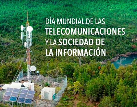 D A Mundial De Las Telecomunicaciones Y La Sociedad De La Informaci N