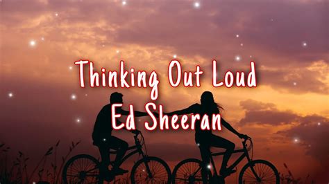 Ed Sheeran Thinking Out Loud Lyrics Youtube