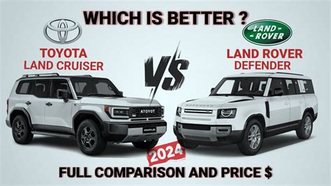 2024 Toyota Land Cruiser Vs 2024 Land Rover Defender 110s YouTube