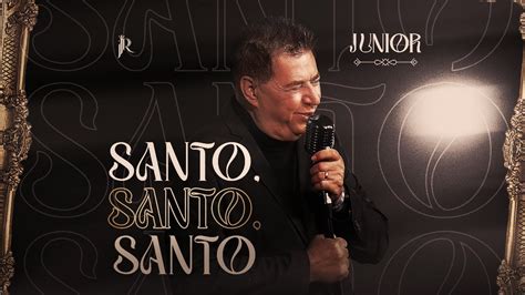 Junior Santo Santo Santo Clipe Oficial YouTube