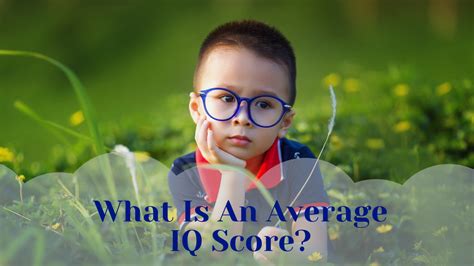 Average IQ Score: What Is Normal? - Science Trends