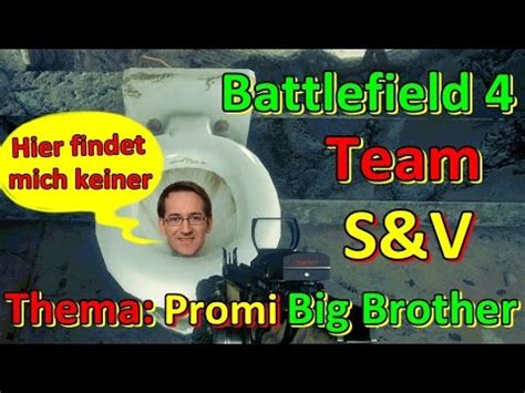 Battlefield 4 Team S V Auf Operation Spind Z Promi Big Brother PP