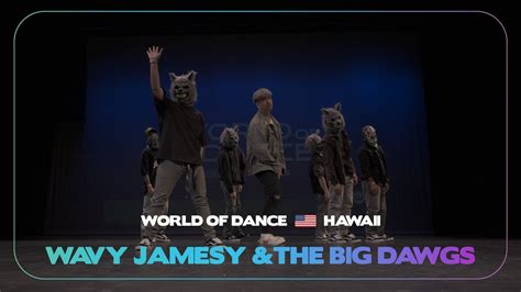 Wavy Jamesy The Big Dawgs Frontrow World Of Dance Hawaii Nov