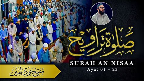 SALAT AL TARAWEEH 4th Para Surah An Nisaa Mufti Mujawid Amin