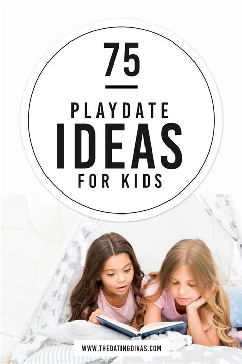 75 Fun Playdate Ideas To Enjoy In 2021 Playdate Fun Playdate Ideas The Dating Divas