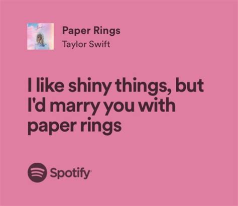 Paper Rings Taylor Swift Quote I Like Shiny Things But Id Marry You