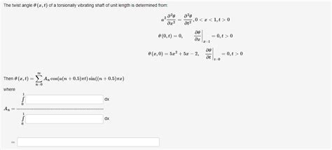 Solved The Twist Angle θ X T Of A Torsionally Vibrating