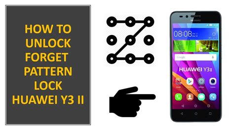 Huawei Y3 II Pattern Unlock Hard Reset Unlock Passcode Pattern Lock