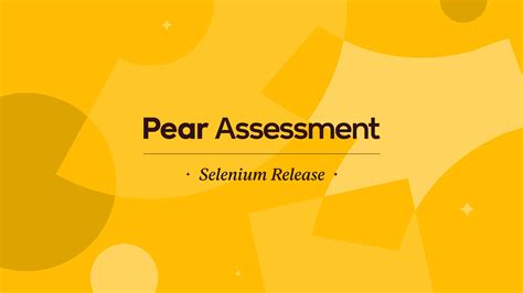 Selenium Release Pear Assessments New Features For Enhanced Learning And Assessment Management