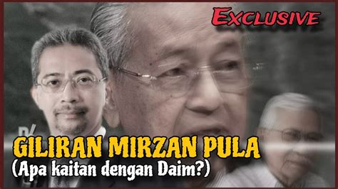 Gempar Mirzan Mahathir Pula Selepas Daim Skandal Anwar Tun